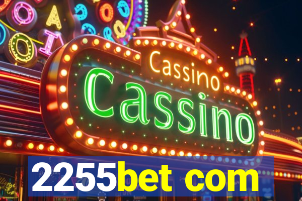 2255bet com